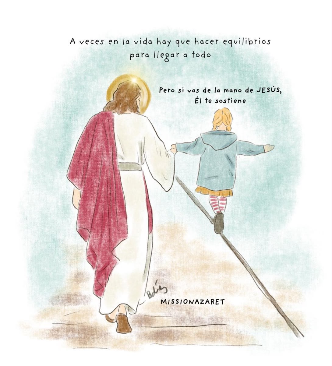 Acuarela de Jesús sosteniendo la mano de una niña que camina en equilibrio, con las palabras Pero si vas de la mano de Jesús, Él te sostiene